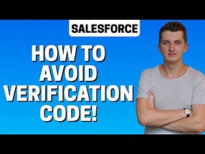How To Avoid Verification Code In SalesForce
