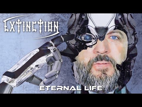 EXTINCTION - Eternal Life (Official Lyric Video)