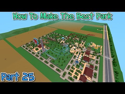 How To Make The Best Theme Park - Theme Park Tycoon 2 | Part 25