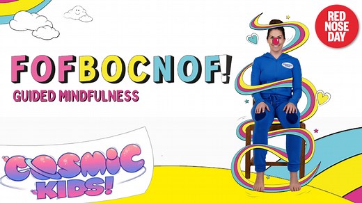 FOFBOC   NOF guided mindfulness exercise | Cosmic Kids