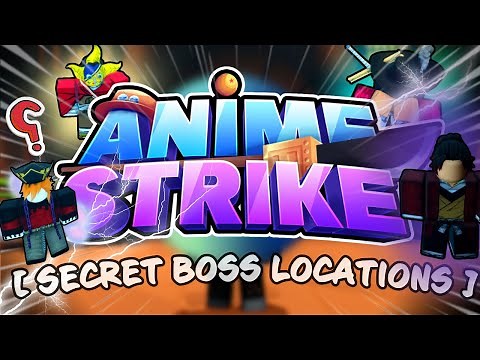 [ Anime Strike ] Secret Boss Locations