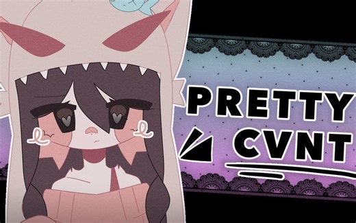 PRETTY CVNT // ANIMATION MEME [FW!]