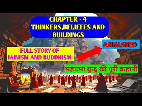 Class 12 History Chapter 4 | Thinkers, Beliefs and Buildings | Full Chapter Explained with Animation