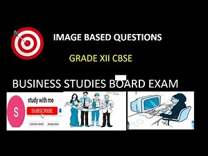 12 CBSE IMAGE BASED QUESTIONS|PICTURE QUESTIONS BUSINESS STUDIES GRADE 12.Visual Guide|