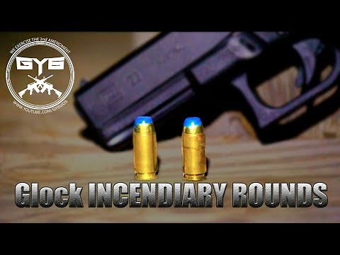 Glock INCENDIARY ROUNDS