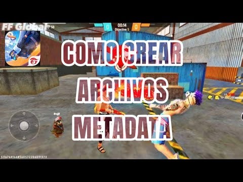 Como Crear Archivos FF Metadata🐲🔥