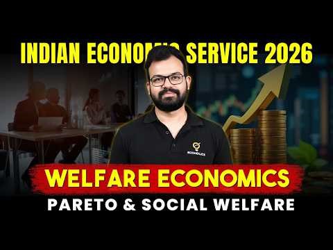 Welfare Economics for Indian Economic Service 2026 | Pareto, Social Welfare Functions & Exam Answer