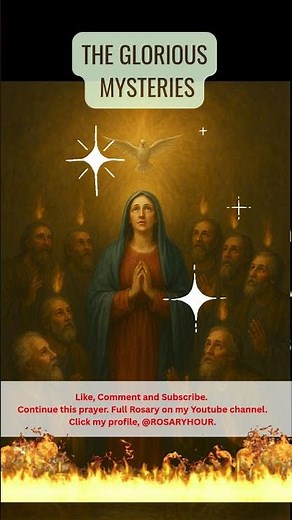 The Glorious Mysteries - Virtual Rosary - Wednesdays and Sundays