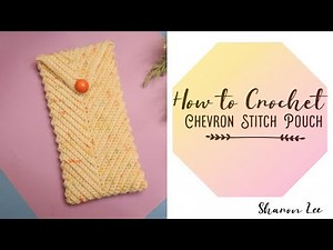 How to Crochet Chevron Stitch Purse (Customizable)
