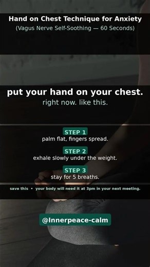 Hand on Chest Technique for Anxiety (Vagus Nerve Self-Soothing — 60 Seconds)