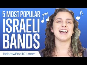 Learn the 5 Most Popular Israeli Bands
