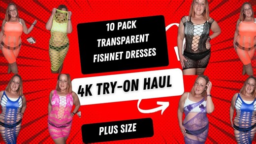 #plussize 4k Transparent Curvy Body Try-On haul 10 PC fishnet dresses #curvygirl