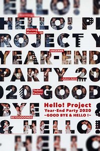 Hello Project 2020 YearEnd Party GOODBYE  HELLO - Movie