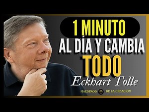 The Most Powerful Spiritual Act to Transform Your Daily Life | Eckhart Tolle in Spanish