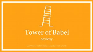 Tower of Babel Activity | The Religion Teacher | Catholic Religious Education