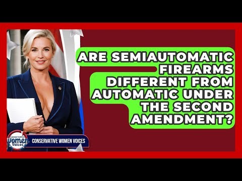 Are Semiautomatic Firearms Different From Automatic Under The Second Amendment?