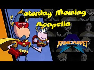 Atomic Puppet Theme - Saturday Morning Acapella
