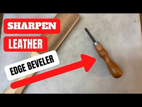 How to Sharpen Leather Edge Beveler