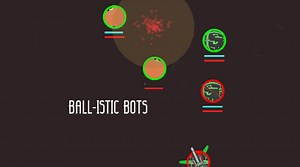 Ball-istic Bots by vinnicci