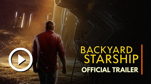 Backyard Starship – The Official Video Trailer - discoverscifi.com