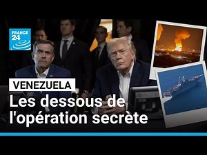 Renversement de Maduro : les dessous d'une attaque militaire sans précédent • FRANCE 24