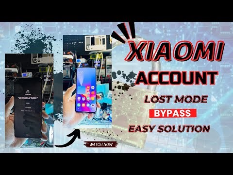 Xiaomi Account Lost Mode Bypass Solution