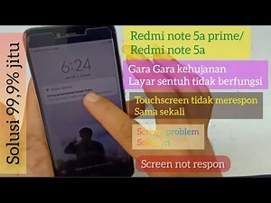Mengatasi touchscreen redmi note 5a tidak bisa di sentuh habis terkena air.
