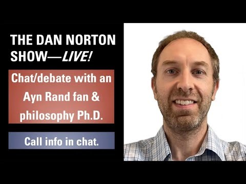 Introducing Objectivism & debating God w/new chatters; Adam Smith, Will Durant etc. w/Holden & more!