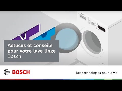 Astuces et conseils pour votre lave-linge Bosch