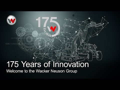 Welcome to the Wacker Neuson Group – 175 Years of Innovation