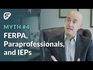 FERPA & HIPAA Myth #4: FERPA, Paraprofessionals, and IEPs