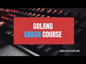 Complete Crash Course for Mastering Golang Programming Language with Many Hands-on Examples