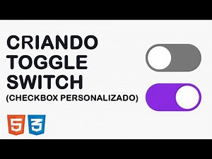 Criando Toggle Switch com HTML & CSS (Checkbox Personalizado)