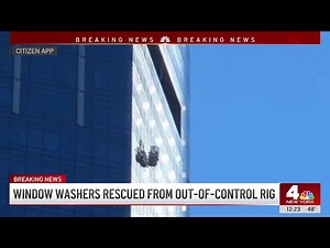 Window washers rescued from out-of-control rig