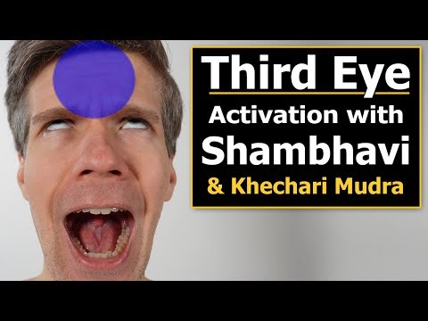 Your Third Eye - How To Activate It with Shambhavi Mudra and Khechari Mudra