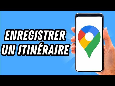 Comment enregistrer un itinéraire sur Google Maps (GUIDE COMPLET)