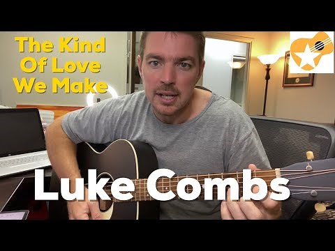 The Kind of Love We Make | Luke Combs | Beginner Guitar Lesson