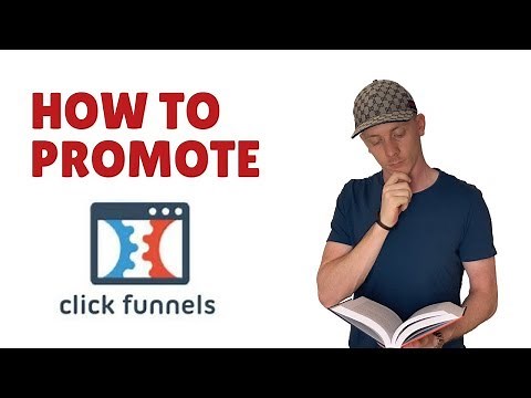 How To Promote Clickfunnels As An Affiliate - Even To Cold Audiences