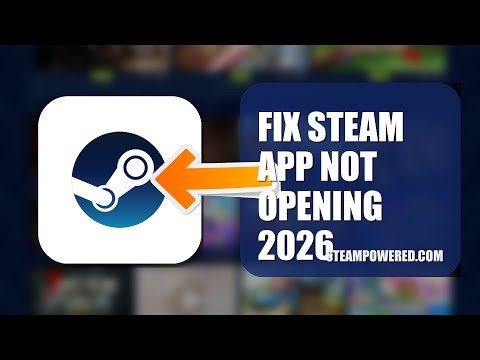 How To Fix Steam APP Not Opening 2026