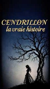 La vraie histoire de Cendrillon
