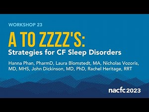 NACFC 2023 | W23: A to Zzzz's: Strategies for CF Sleep Disorders
