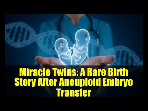 Miracle Twins: A Rare Birth Story After Aneuploid Embryo Transfer