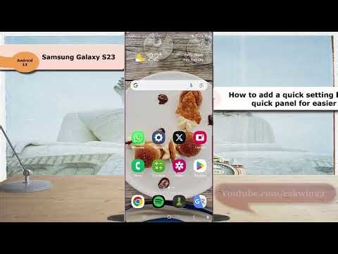 Samsung Galaxy S23 Ultra : How to add a quick setting button to the quick panel for easier access