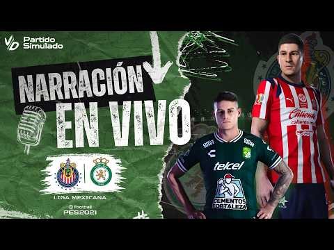 🟢 CHIVAS VS LEON NARRACIÓN EN VIVO / PARTIDO SIMULADO PES 2026