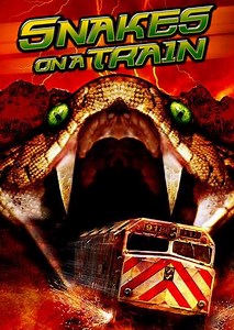 Snakes on a Train (2006) - Movie