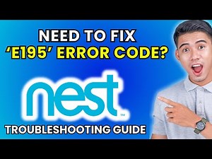 How to Fix Nest Thermostat E195 Error [2025 Method]