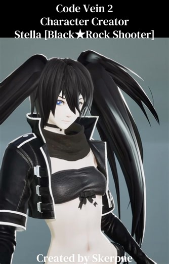 Code Vein 2 || Character Creation - Female || Stella [BRS] from Black★Rock Shooter