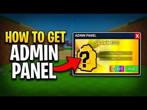 How to Get Admin Panel in Steal an Egg (Roblox)