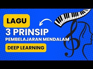 LAGU 🎼 3 Prinsip Pembelajaran Mendalam (Deep Learning)