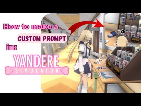 HOW TO MAKE CUSTOM PROMPTS IN YANDERE SIMULATOR // TUTORIAL